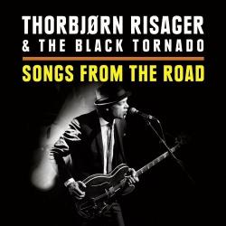 Thorbjorn Risager The Black Tornado - Songs From The Road