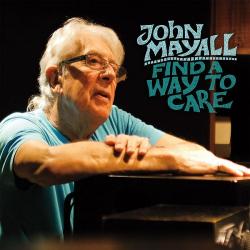 John Mayall - Find A Way To Care