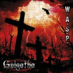 W.A.S.P. - Golgotha