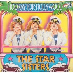 The Star Sisters - Hooray For Hollywood