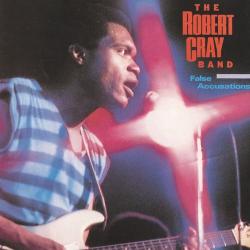 Robert Cray Band, The - False Accusations