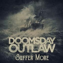 Doomsday Outlaw - Suffer More