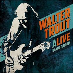 Walter Trout - Alive In Amsterdam