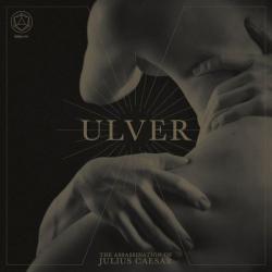 Ulver - The Assassination of Julius Caesar