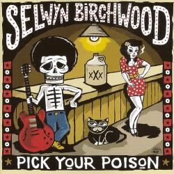 Selwyn Birchwood - Pick Your Poison