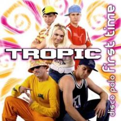 Tropic - Disco Polo First Time