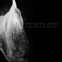 European Ghost - Collection of Shadows