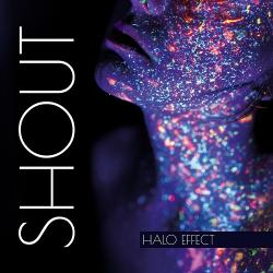 Halo Effect - Shout