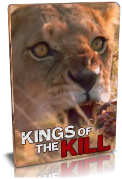   / NAT GEO WILD. Kings of the Kill VO