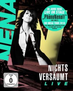 Nena - Nichts Versaumt Live