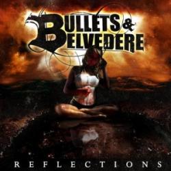 Bullets & Belvedere - Reflections