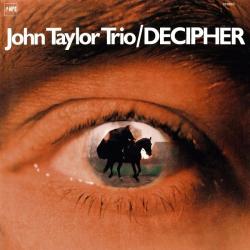 John Taylor Trio - Decipher