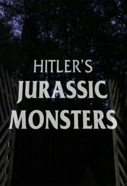    / National Geographic. Hitler's Jurassic Monsters VO